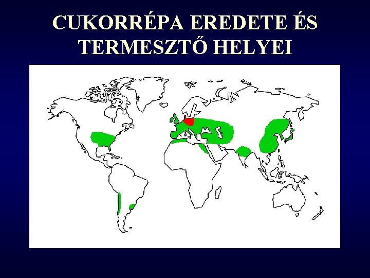 CUKORRÉPA EREDETE ÉS TERMESZTŐ HELYEI 