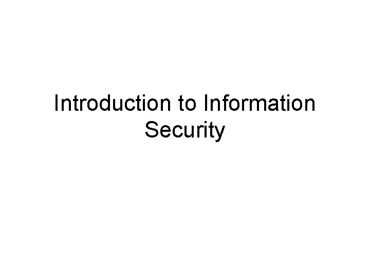 Introduction to Information Security 