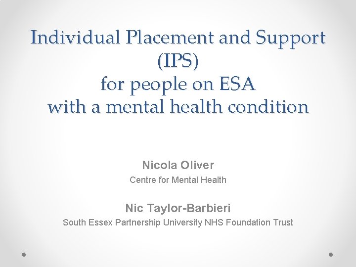 Individual Placement and Support (IPS) for people on ESA with a mental health condition