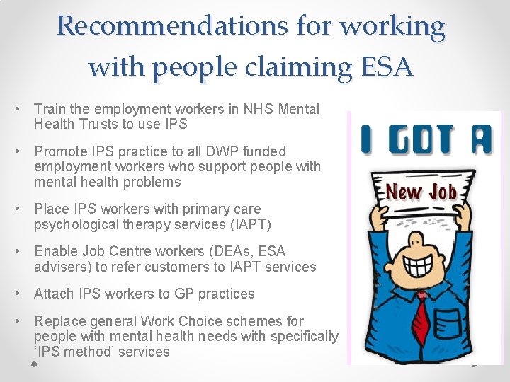 Recommendations for working with people claiming ESA • Train the employment workers in NHS