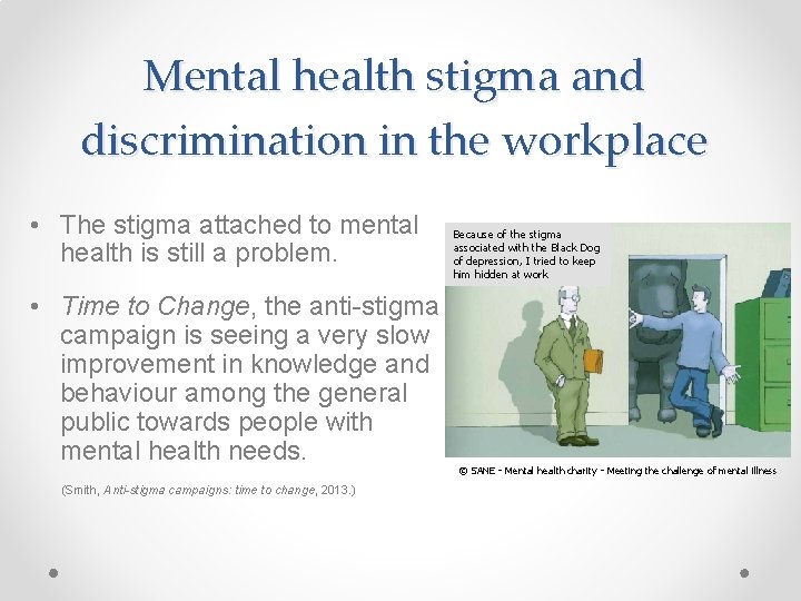 Mental health stigma and discrimination in the workplace • The stigma attached to mental