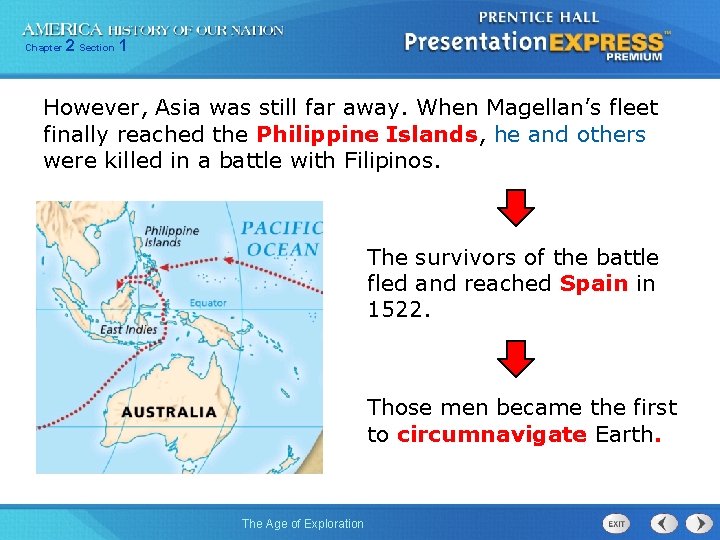 Chapter 2 Section 1 However, Asia was still far away. When Magellan’s fleet finally