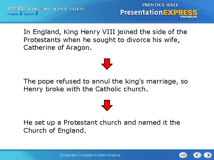 Chapter 2 Section 3 In England, King Henry VIII joined the side of the