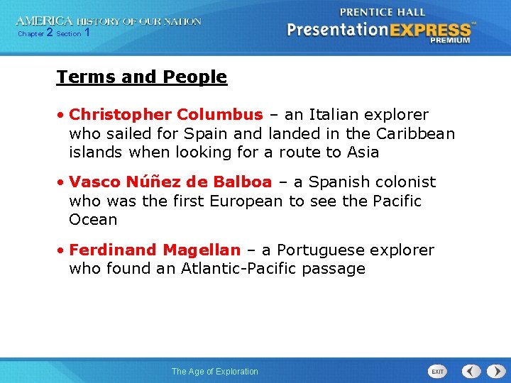 Chapter 2 Section 1 Terms and People • Christopher Columbus – an Italian explorer