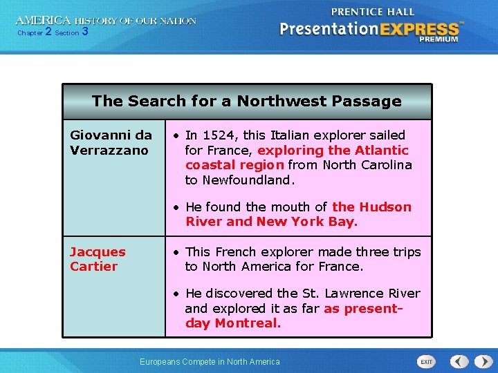 Chapter 2 Section 3 The Search for a Northwest Passage Giovanni da Verrazzano •