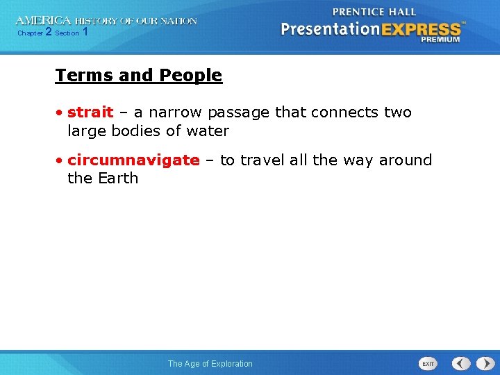 Chapter 2 Section 1 Terms and People • strait – a narrow passage that