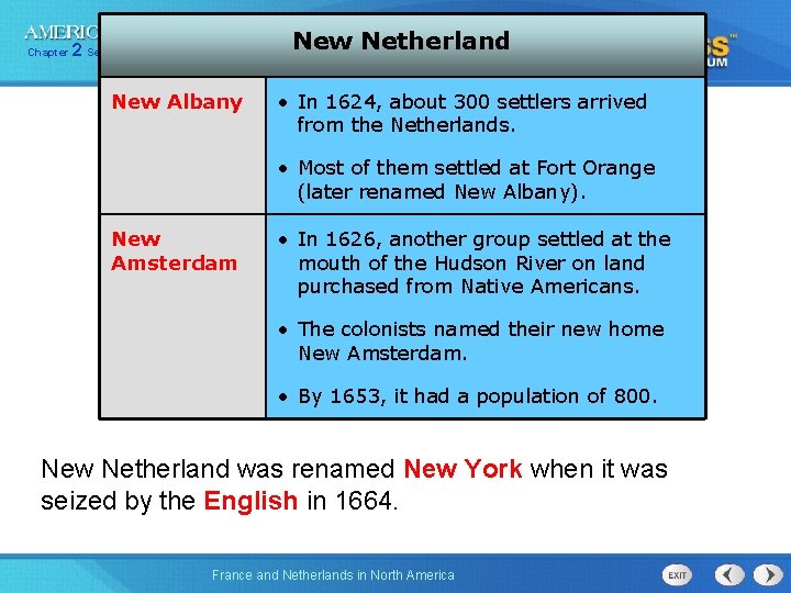 Chapter New Netherland 2 Section 4 New Albany • In 1624, about 300 settlers