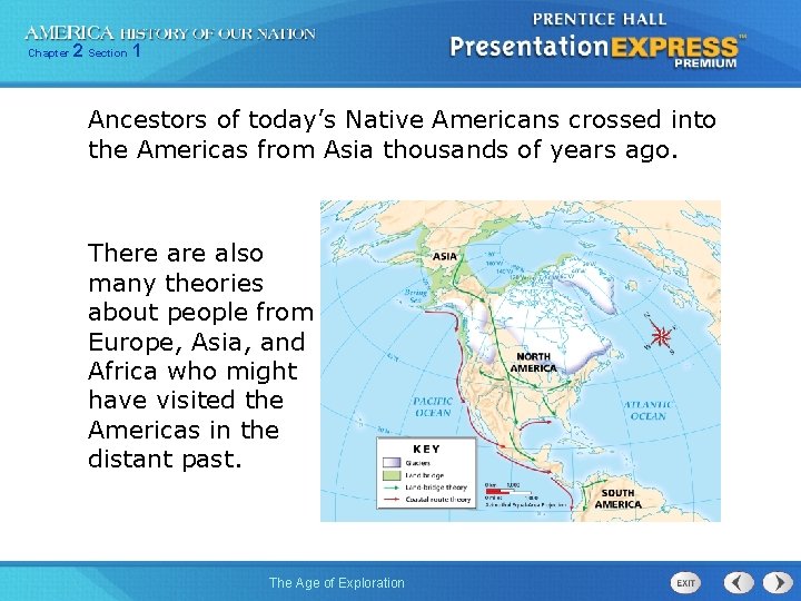 Chapter 2 Section 1 Ancestors of today’s Native Americans crossed into the Americas from