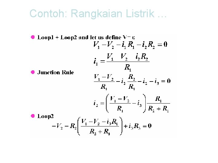 Contoh: Rangkaian Listrik … 