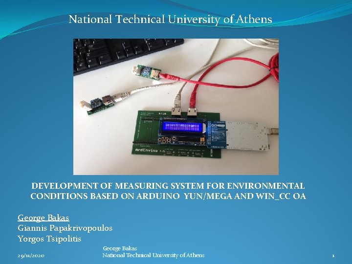 National Technical University of Athens DEVELOPMENT OF MEASURING SYSTEM FOR ENVIRONMENTAL CONDITIONS BASED ON
