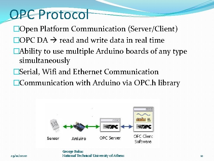 OPC Protocol �Open Platform Communication (Server/Client) �OPC DA read and write data in real