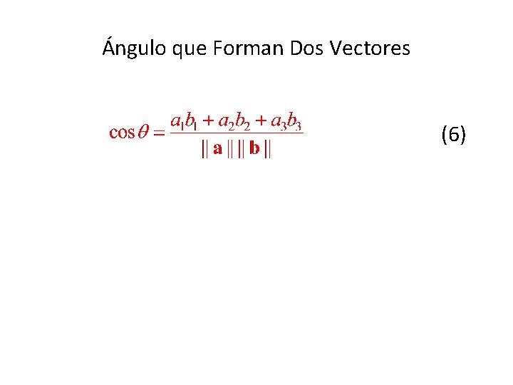 Ángulo que Forman Dos Vectores (6) 