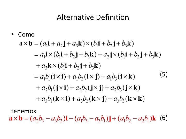 Alternative Definition • Como (5) tenemos (6) 