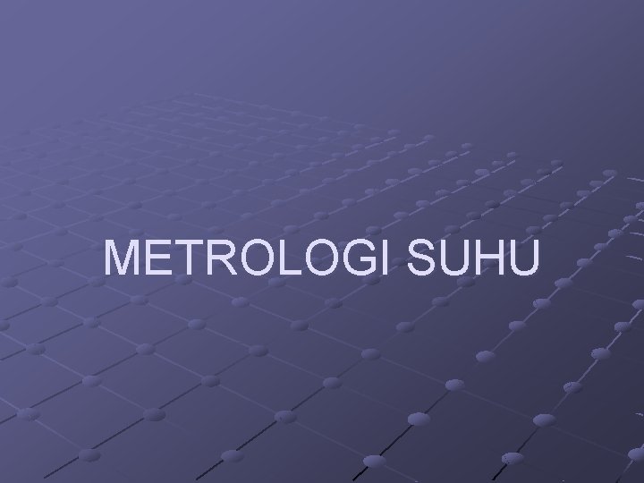 METROLOGI SUHU 