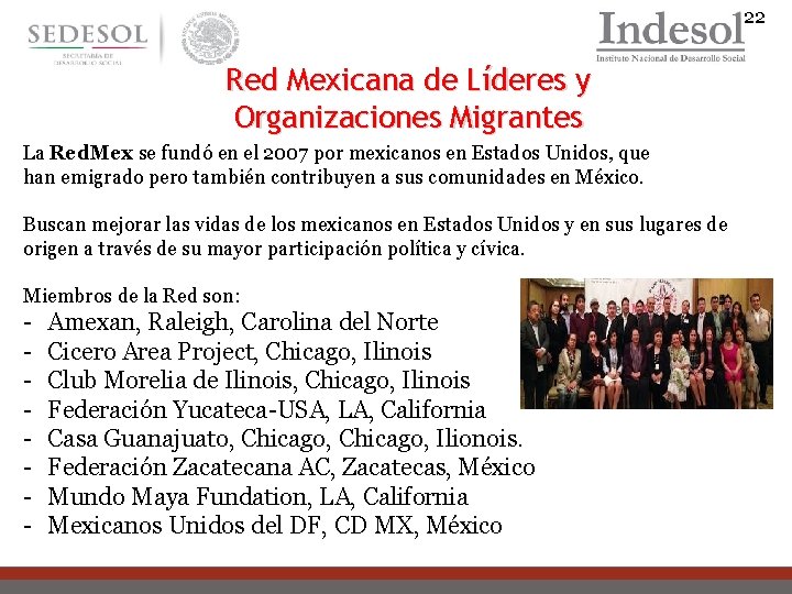 22 Red Mexicana de Líderes y Organizaciones Migrantes La Red. Mex se fundó en