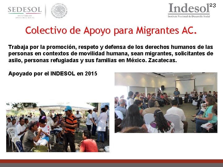 23 Colectivo de Apoyo para Migrantes AC. Trabaja por la promoción, respeto y defensa