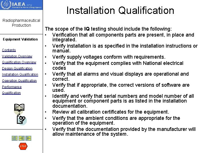 Installation Qualification Radiopharmaceutical Production Equipment Validation Contents Validation Overview Qualification Overview Design Qualification Installation
