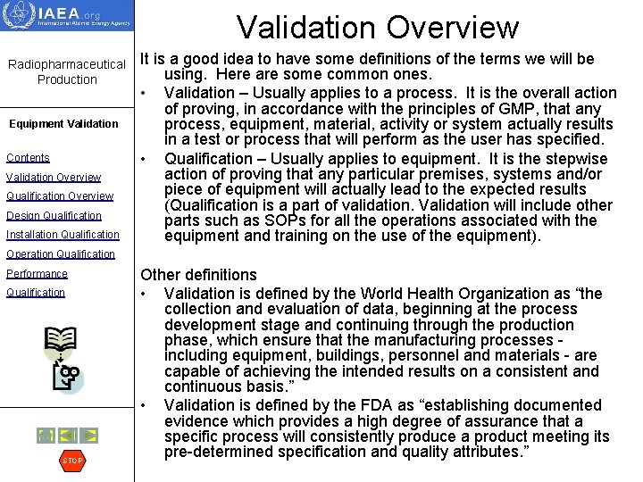 Validation Overview Radiopharmaceutical Production Equipment Validation Contents Validation Overview Qualification Overview Design Qualification Installation