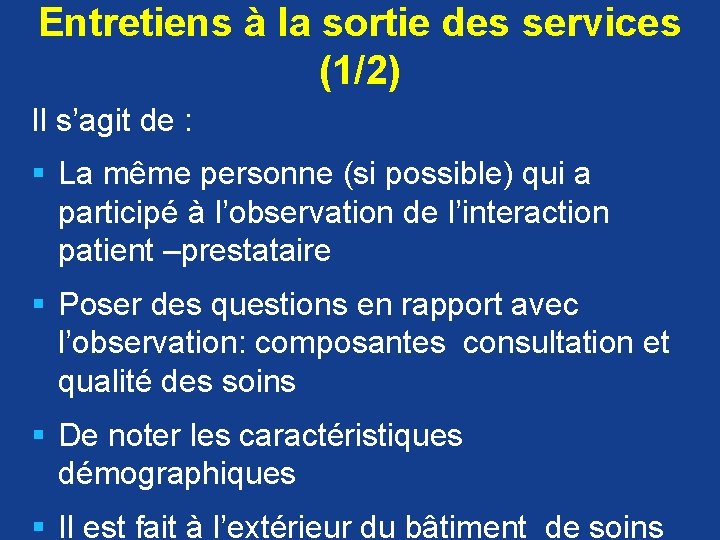 Entretiens à la sortie des services (1/2) Il s’agit de : § La même