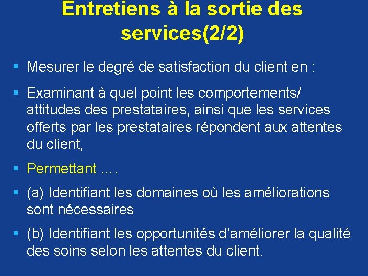 Entretiens à la sortie des services(2/2) § Mesurer le degré de satisfaction du client