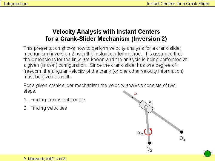 Instant Centers for a Crank-Slider Introduction Velocity Analysis with Instant Centers for a Crank-Slider