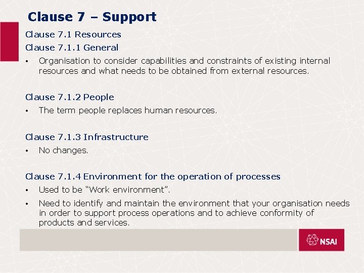 Clause 7 – Support Clause 7. 1 Resources Clause 7. 1. 1 General •