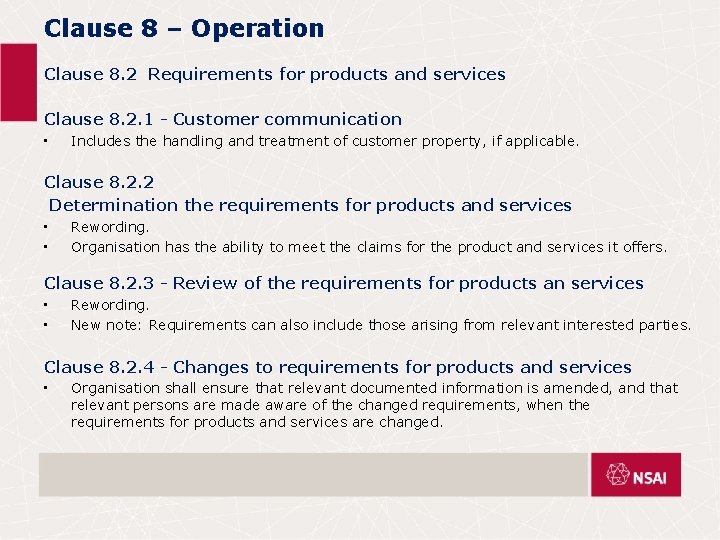 Clause 8 – Operation Clause 8. 2 Requirements for products and services Clause 8.