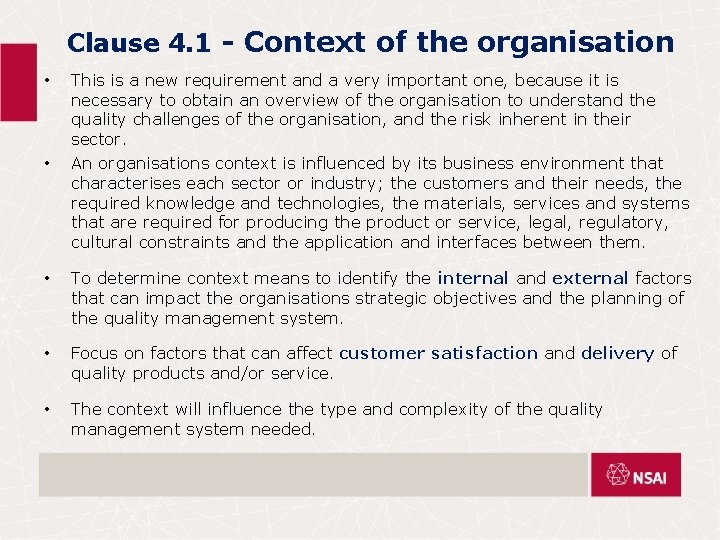 Clause 4. 1 - Context of the organisation • • This is a new
