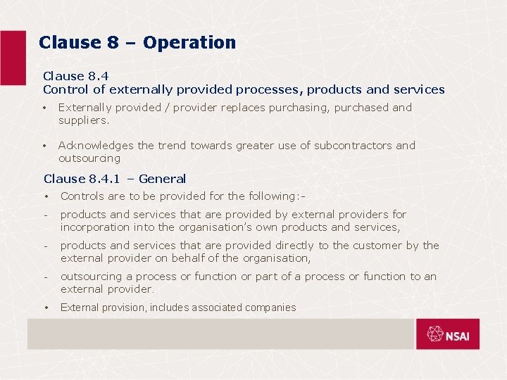Clause 8 – Operation Clause 8. 4 Control of externally provided processes, products and