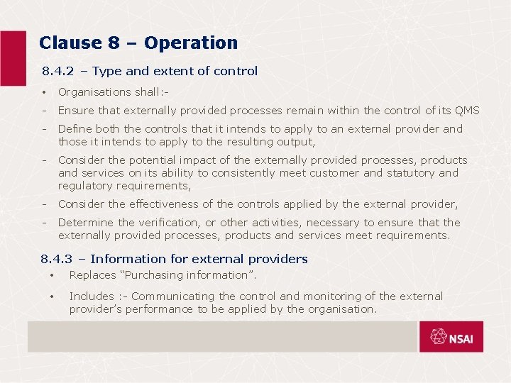 Clause 8 – Operation 8. 4. 2 – Type and extent of control Organisations
