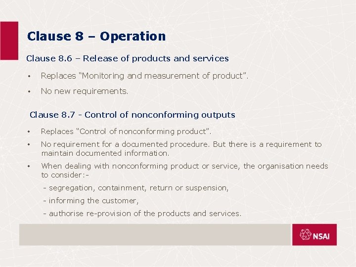 Clause 8 – Operation Clause 8. 6 – Release of products and services •