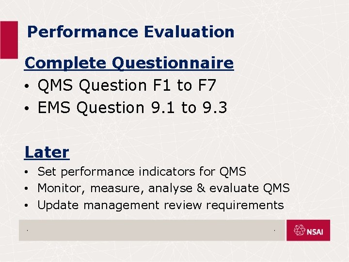 Performance Evaluation Complete Questionnaire • QMS Question F 1 to F 7 • EMS
