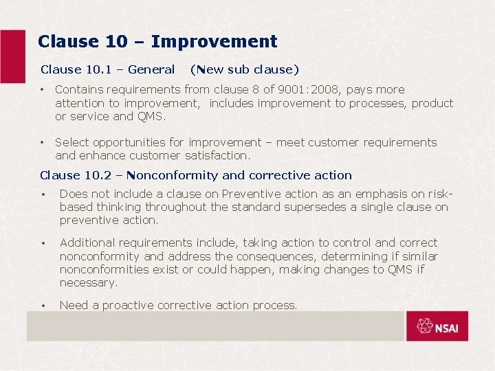 Clause 10 – Improvement Clause 10. 1 – General (New sub clause) • Contains