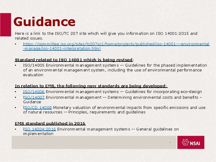 Guidance Here is a link to the ISO/TC 207 site which will give you