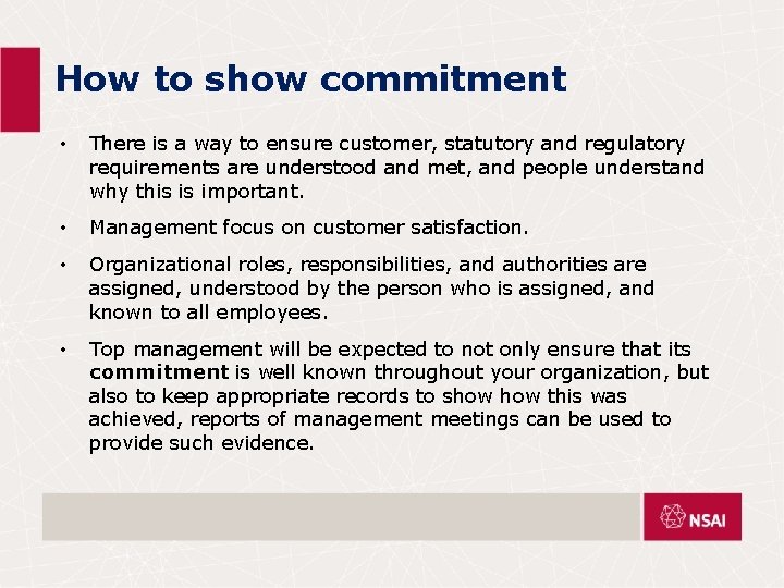 How to show commitment • There is a way to ensure customer, statutory and