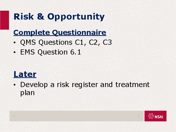 Risk & Opportunity Complete Questionnaire • QMS Questions C 1, C 2, C 3