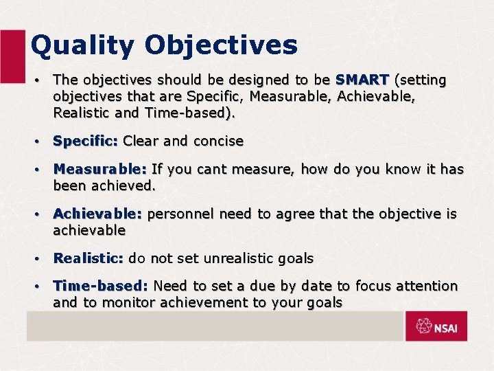Quality Objectives • The objectives should be designed to be SMART (setting objectives that
