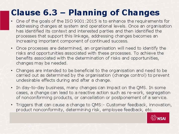 Clause 6. 3 – Planning of Changes • One of the goals of the