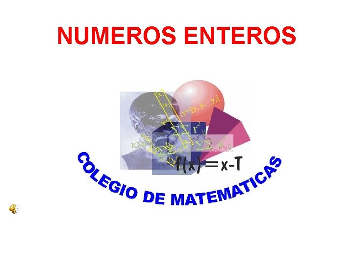 NUMEROS ENTEROS NUMEROS ENTEROS