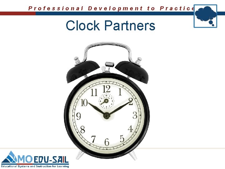 Professional Development to Practice Clock Partners 