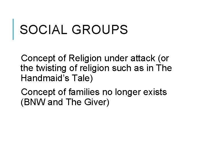 SOCIAL GROUPS Concept of Religion under attack (or the twisting of religion such as