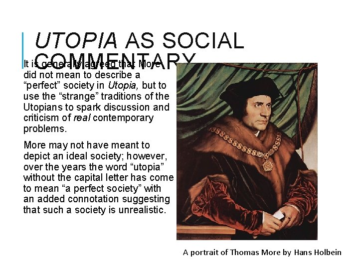 UTOPIA AS SOCIAL It is generally agreed that More COMMENTARY did not mean to