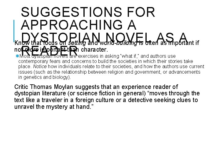 SUGGESTIONS FOR APPROACHING A DYSTOPIAN NOVEL A if Know that focus on setting and