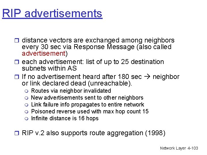 RIP advertisements r distance vectors are exchanged among neighbors every 30 sec via Response RIP advertisements r distance vectors are exchanged among neighbors every 30 sec via Response