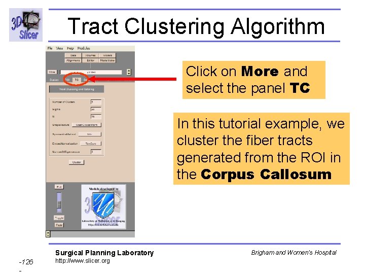 Tract Clustering Algorithm Click on More and select the panel TC In this tutorial