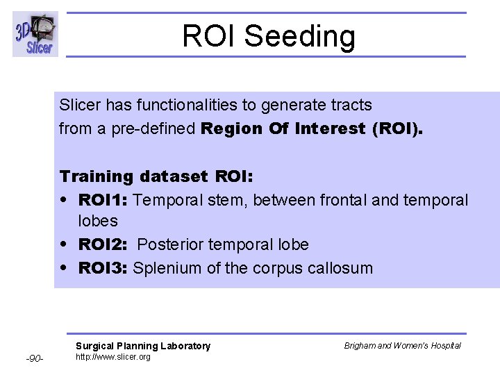 ROI Seeding Slicer has functionalities to generate tracts from a pre-defined Region Of Interest