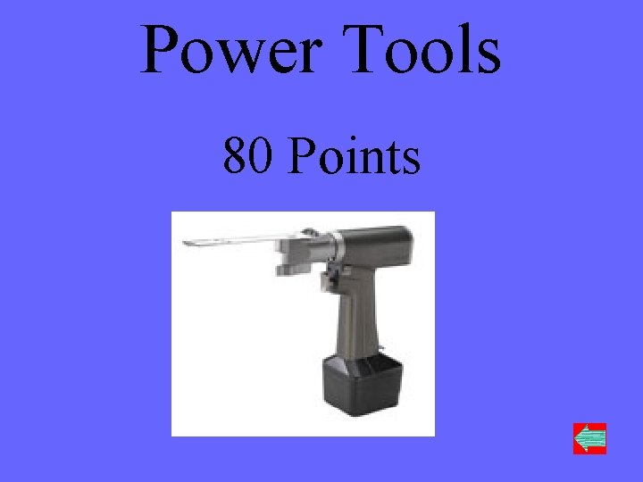 Power Tools 80 Points 