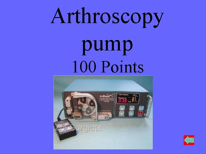 Arthroscopy pump 100 Points 