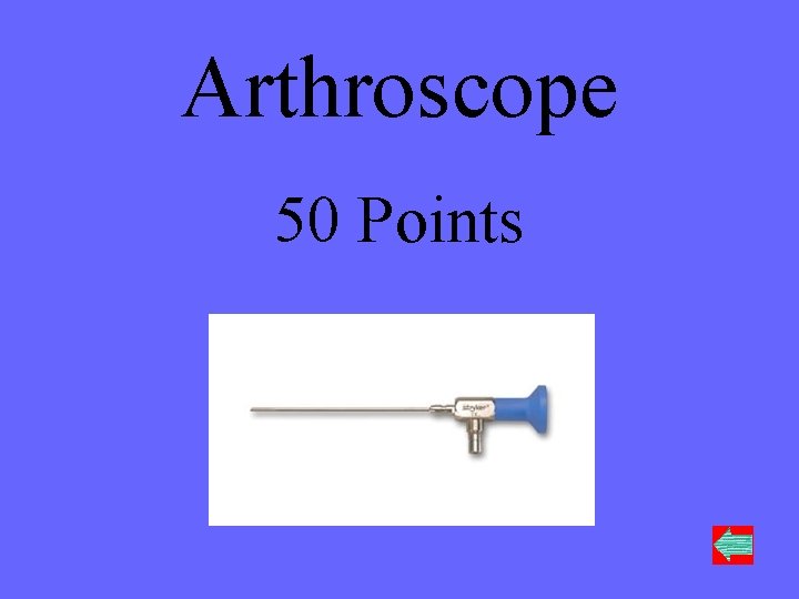 Arthroscope 50 Points 