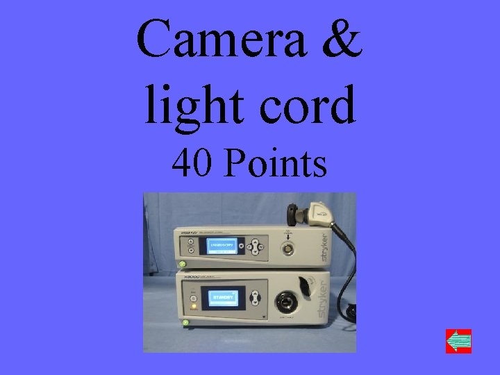 Camera & light cord 40 Points 